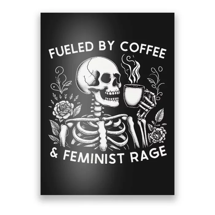 Fueled By Coffee & Feminist Rage Feminism Coffee Lovers Poster