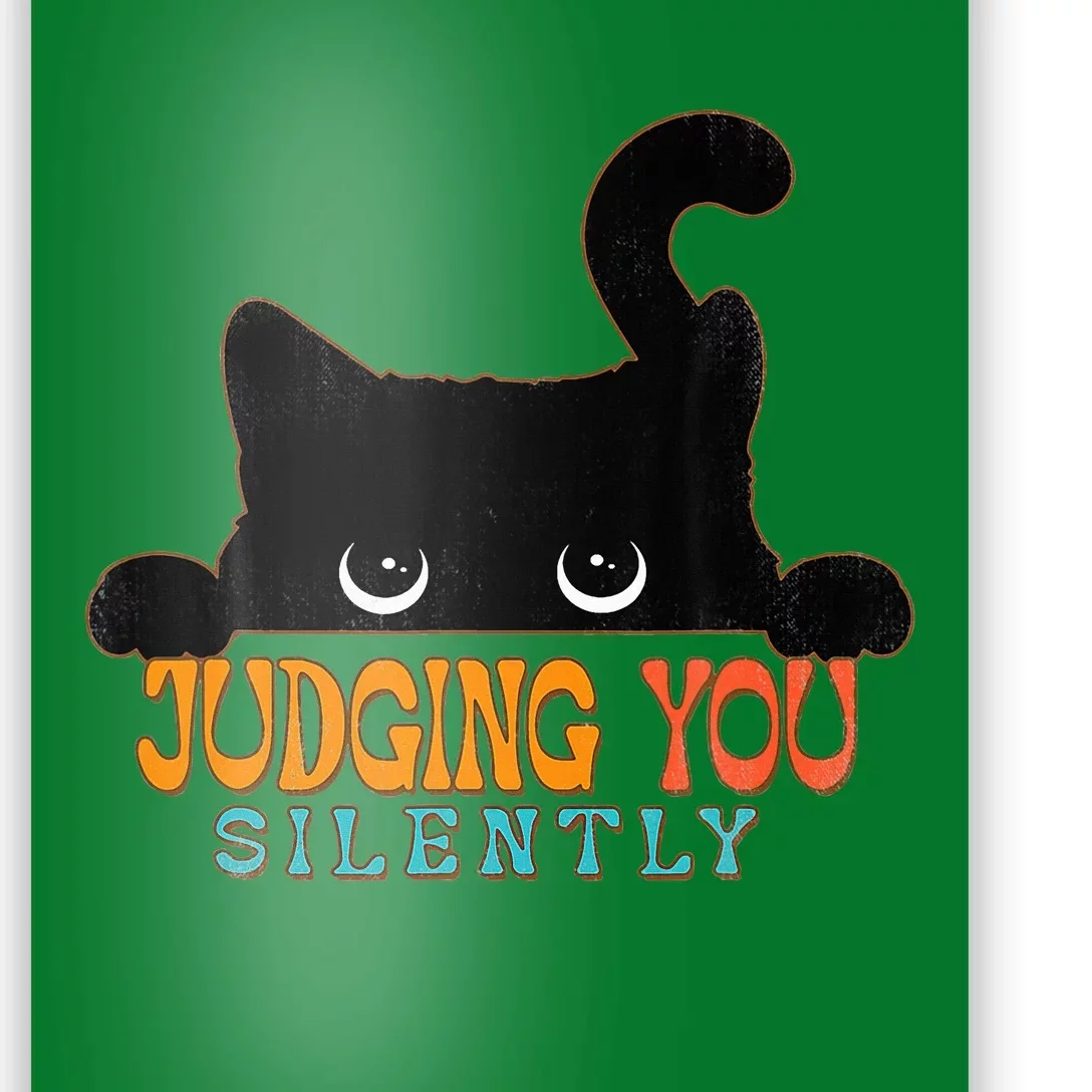 Funny Black Cat Judging You Silently Sarcastic Cat Poster