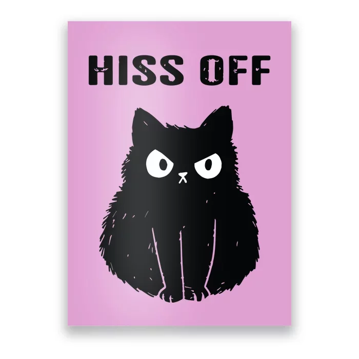 Funny Black Cat Hiss Off Meow Cat Poster