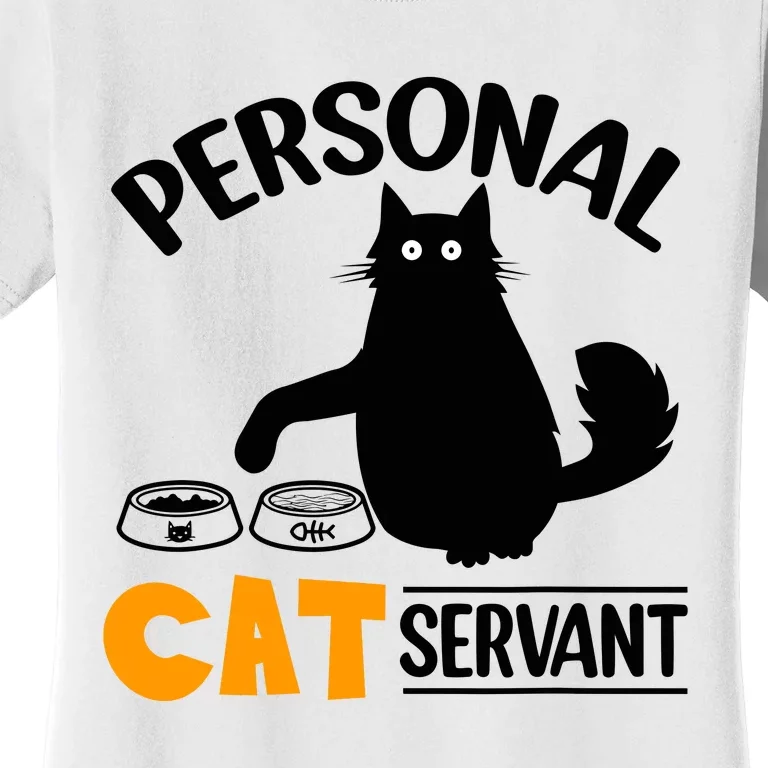 Funny Black Cat Personal Cat Servant Women's T-Shirt