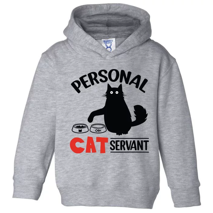 Funny Black Cat Personal Cat Servant Toddler Hoodie