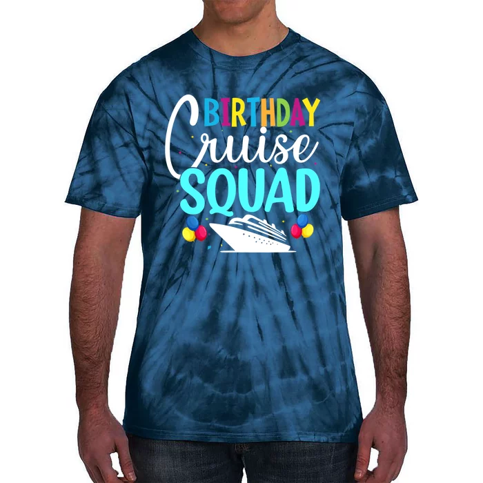 Funny Birthday Cruise Squad Cruising Ship Vacation Party Tie-Dye T-Shirt