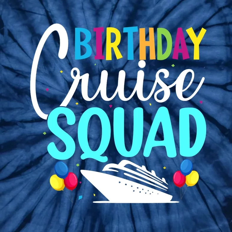 Funny Birthday Cruise Squad Cruising Ship Vacation Party Tie-Dye T-Shirt