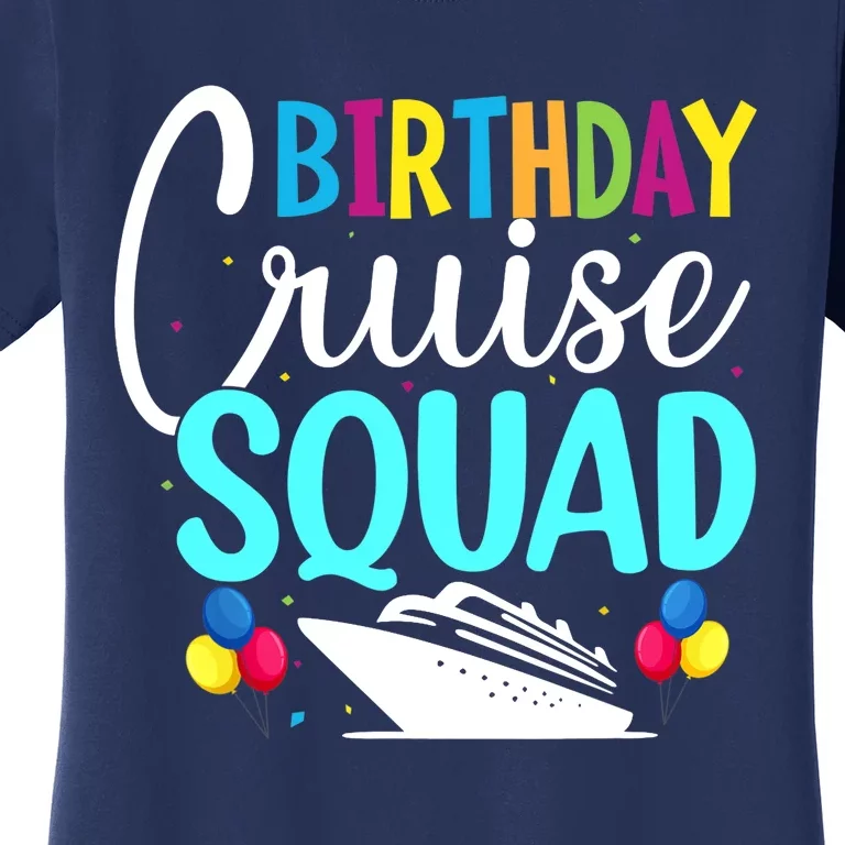 Funny Birthday Cruise Squad Cruising Ship Vacation Party Women's T-Shirt