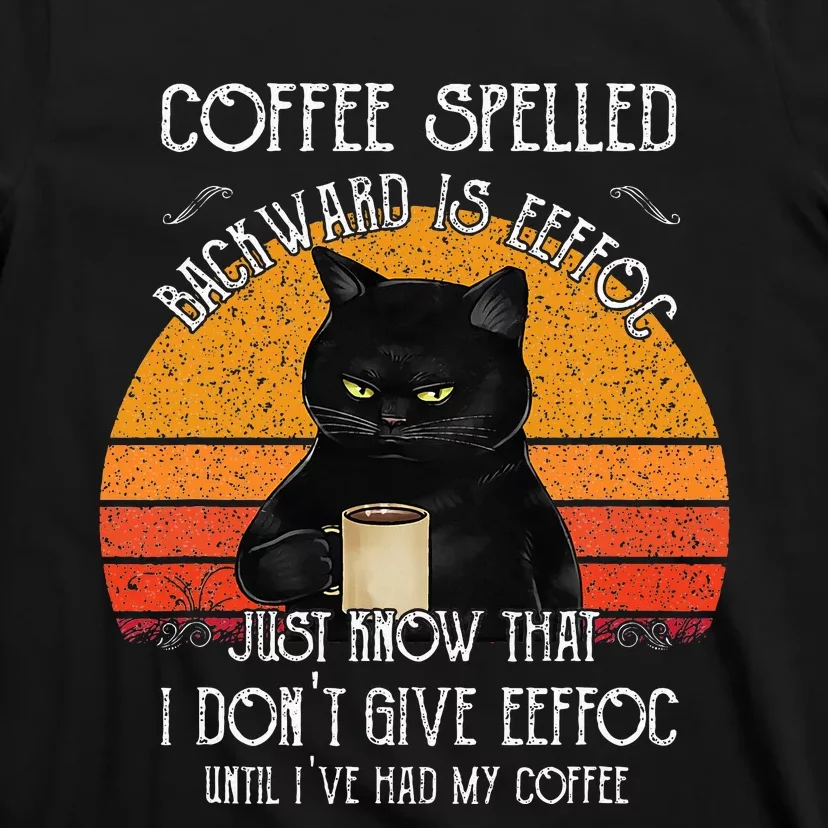 Funny Black Cat Coffee Spelled Backwards Is Eeffoc T-Shirt