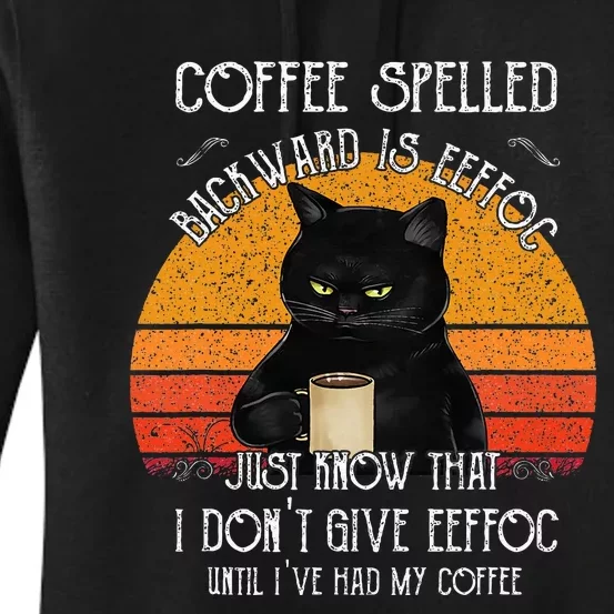 Funny Black Cat Coffee Spelled Backwards Is Eeffoc Women's Pullover Hoodie