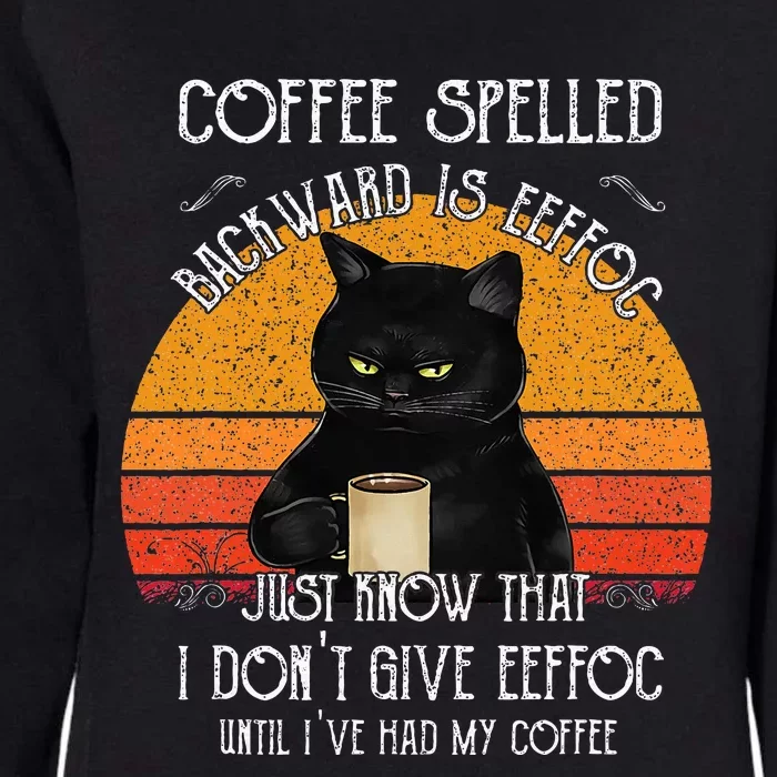 Funny Black Cat Coffee Spelled Backwards Is Eeffoc Womens California Wash Sweatshirt