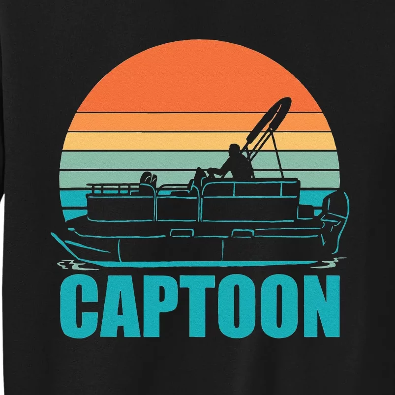 Funny Boating Captoon Pontoon Tritoon Captain Pontoon Boat Tall Sweatshirt