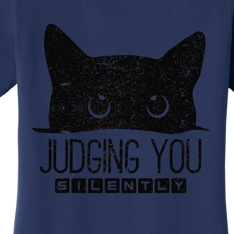 Funny Black Cat Judging You Silently Sarcastic Cat Mom Gift Women's T-Shirt