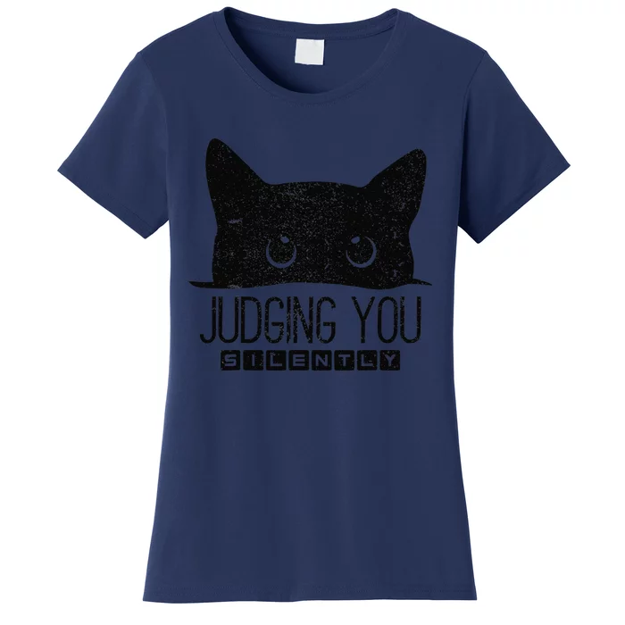 Funny Black Cat Judging You Silently Sarcastic Cat Mom Gift Women's T-Shirt