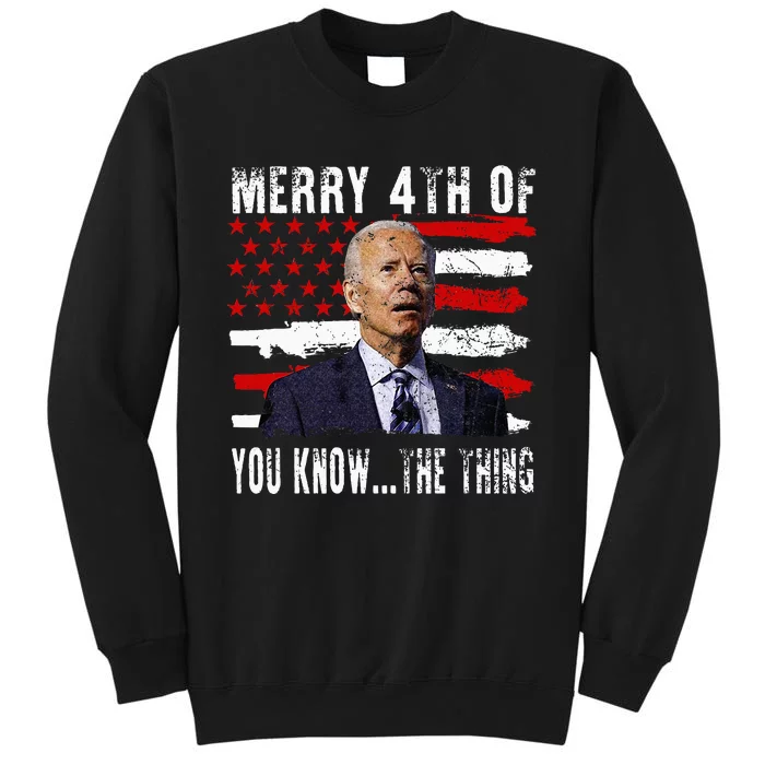 Funny Biden Confused Merry Happy 4th Of You Know...The Thing Tall Sweatshirt