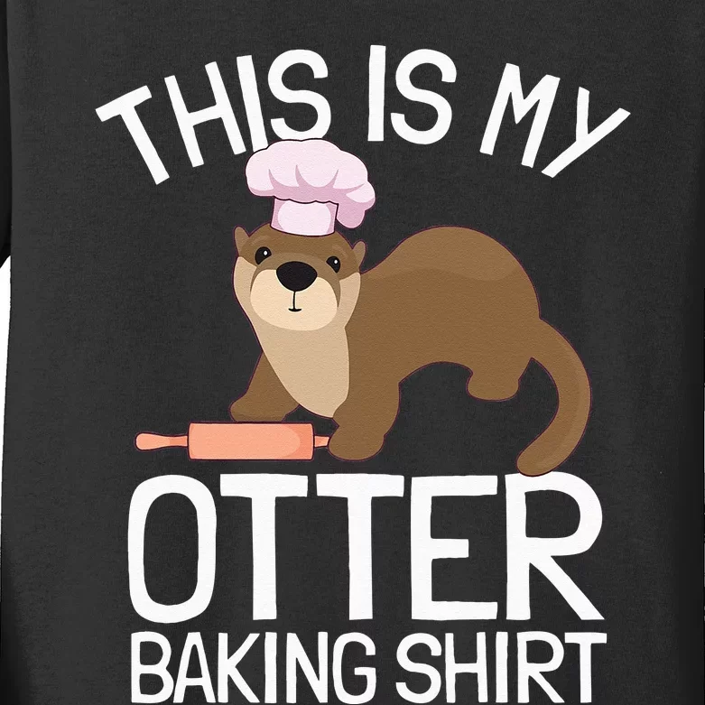 Funny Baking Confectioner Pastry Chef Baker I Otter Baking Kids Long Sleeve Shirt