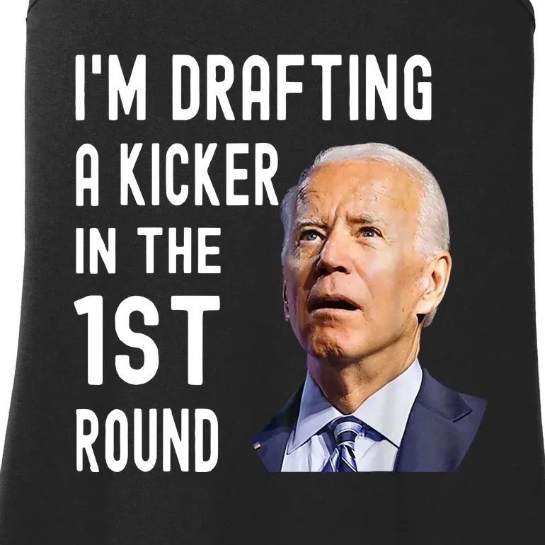 Funny Biden Confused Im Drafting A Kicker In The 1st Round Gift Ladies Essential Tank