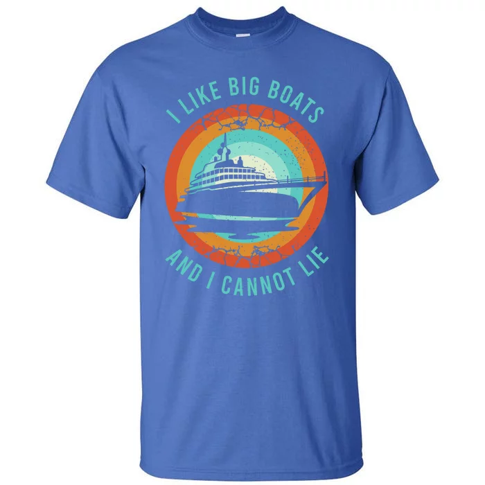 Funny Boating Clothing For A Lover Of Boating Gift Tall T-Shirt