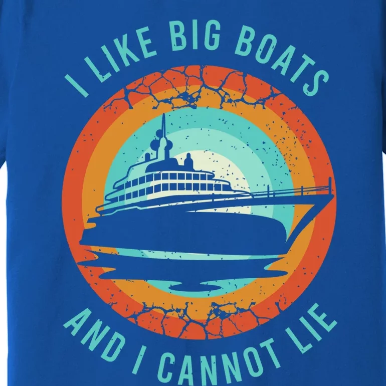 Funny Boating Clothing For A Lover Of Boating Gift Premium T-Shirt