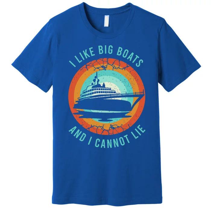 Funny Boating Clothing For A Lover Of Boating Gift Premium T-Shirt