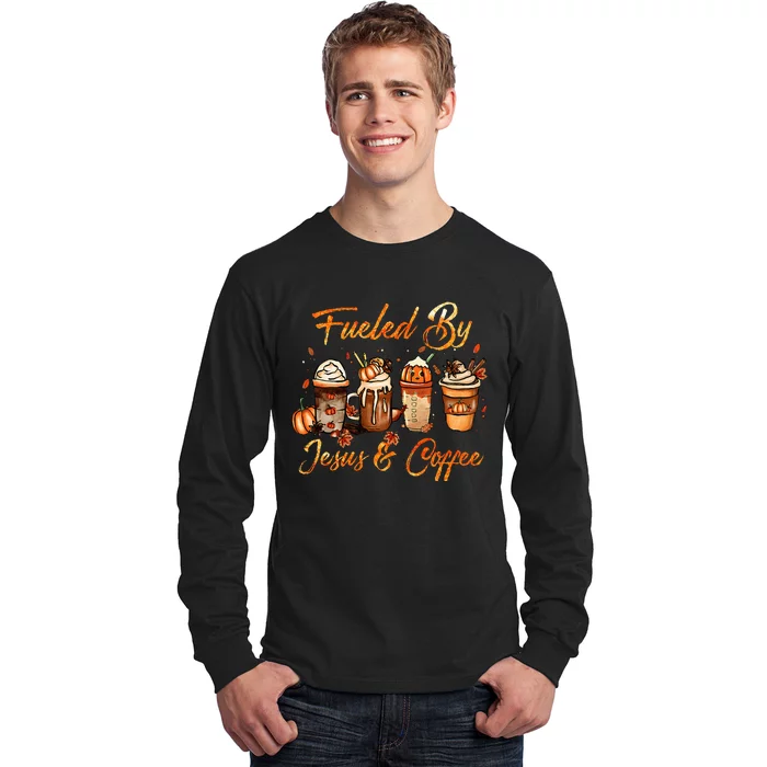 Fueled By Coffee Pumpkin Spice Jesus Autumn Thanksgiving Long Sleeve Shirt