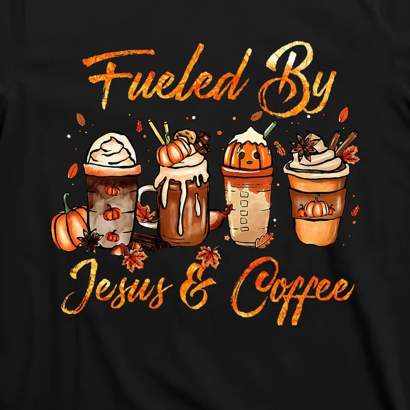 Fueled By Coffee Pumpkin Spice Jesus Autumn Thanksgiving T-Shirt