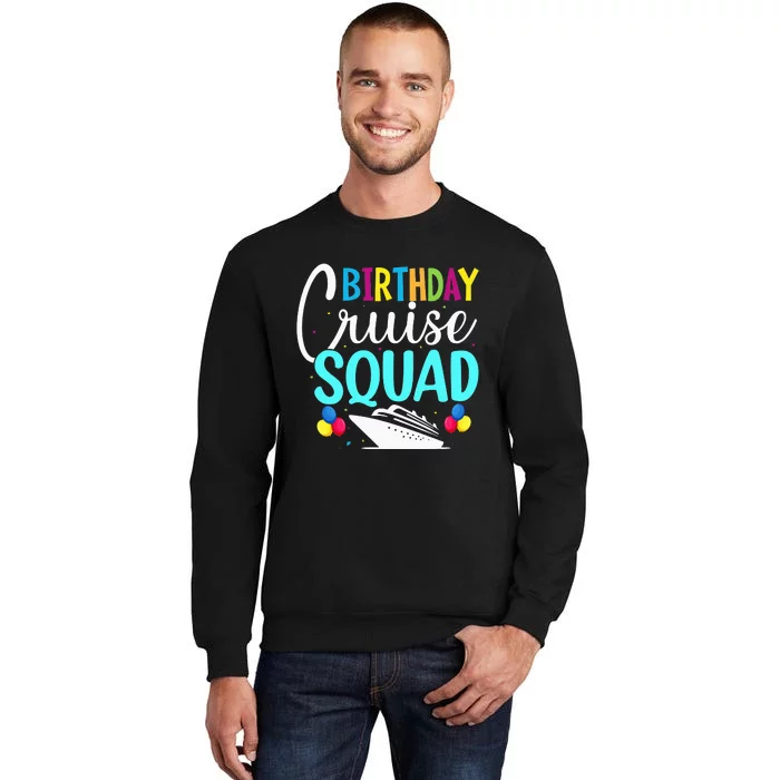 Funny Birthday Cruise Squad Cruising Ship Vacation Party Tall Sweatshirt