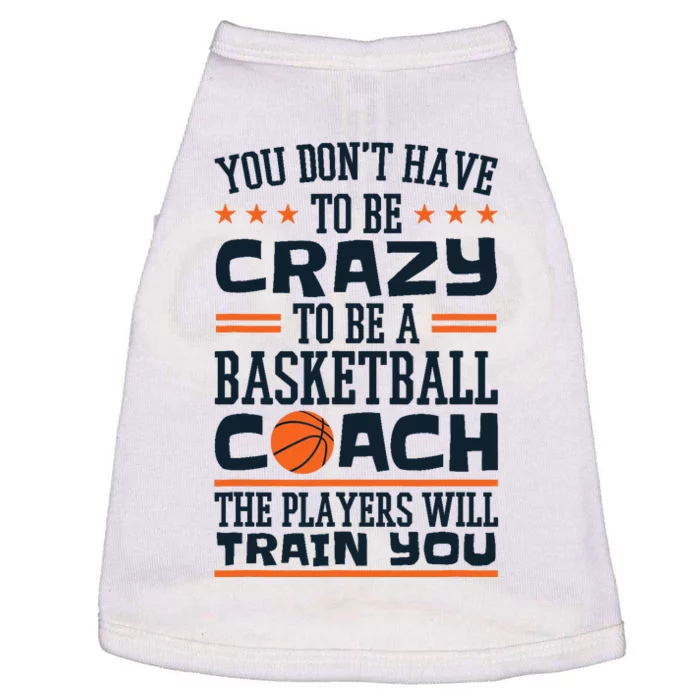 Funny Basketball Coaching Crazy Quote Basketball Coach Doggie Tank