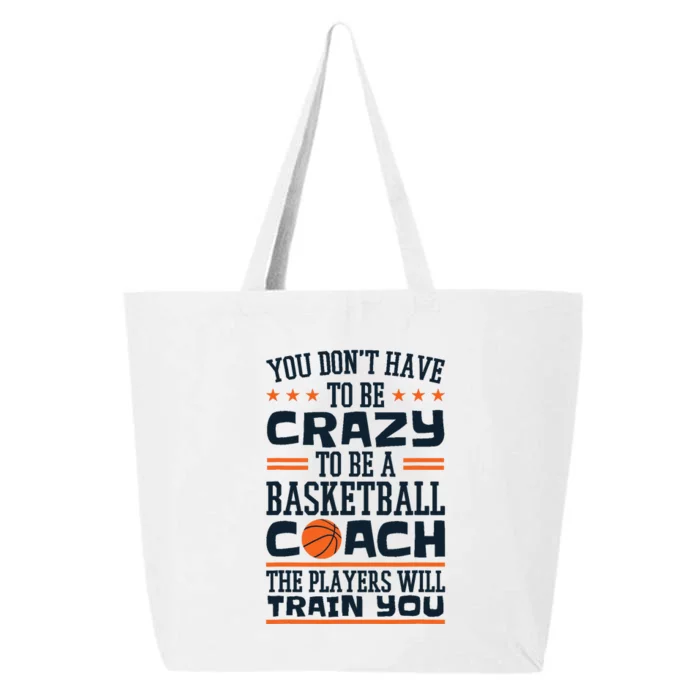 Funny Basketball Coaching Crazy Quote Basketball Coach 25L Jumbo Tote