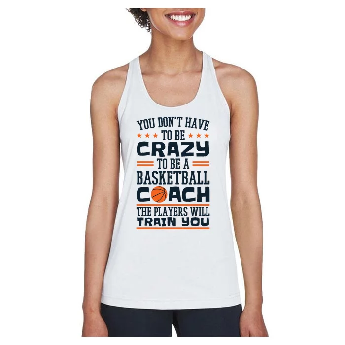 Funny Basketball Coaching Crazy Quote Basketball Coach Women's Racerback Tank