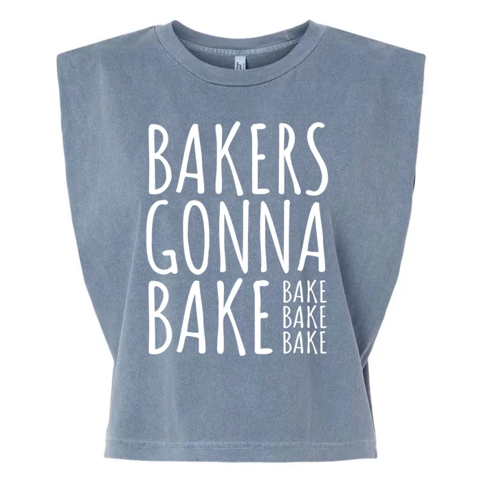 Funny Baking Confectioner Pastry Chef I Bakers Gonna Bake Cute Gift Garment-Dyed Women's Muscle Tee