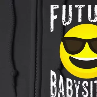 Future Babysitter Cool Future Babysitter Full Zip Hoodie