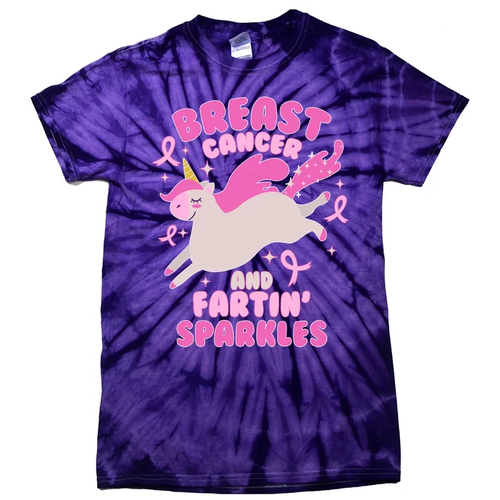 Funny Breast Cancer And Fartin' Sparkles Unicorn Tie-Dye T-Shirt