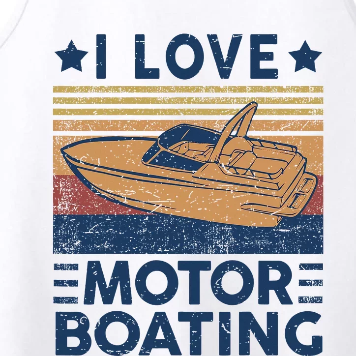 Funny Boat Captain I Love Motorboating Performance Tank