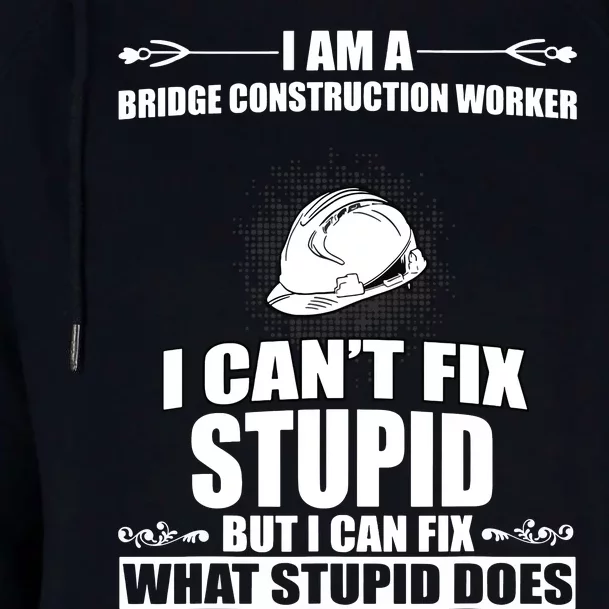 Funny Bridge Construction Worker Humor Costume Womens Funnel Neck Pullover Hood