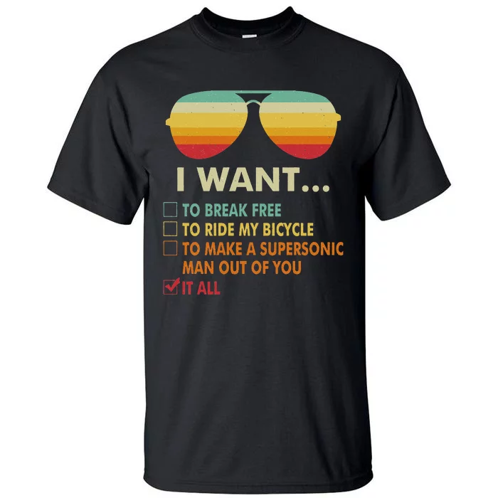 Funny Bicycle Costume I Want It All Tall T-Shirt