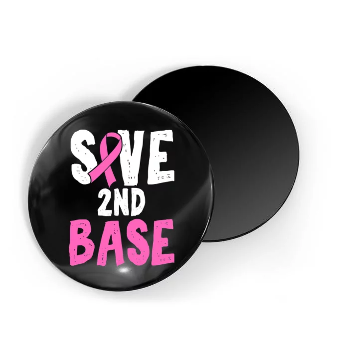 Funny Breast Cancer Awareness Month Save Second 2nd Base Magnet