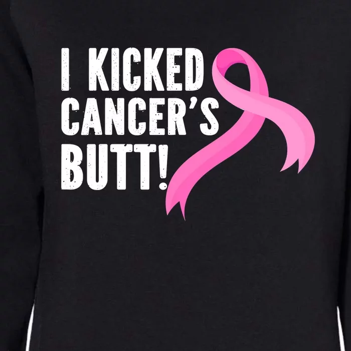 Funny Breast Cancer I Kicked Cancers Butt Design Womens California Wash Sweatshirt