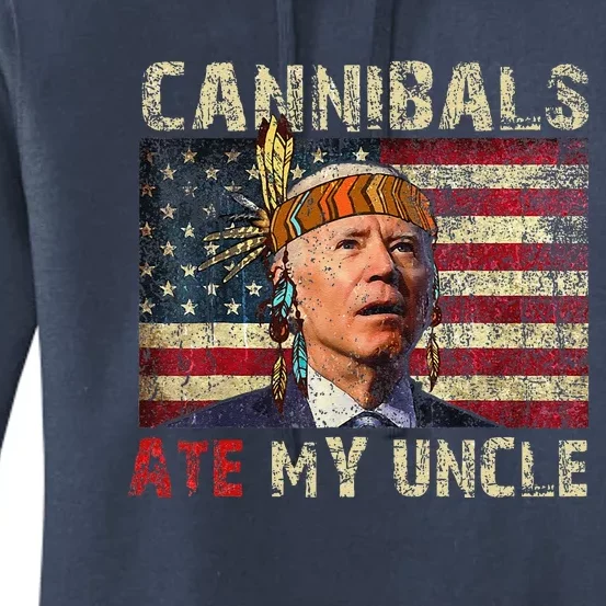 Funny Biden Cannibals Ate My Uncle Women's Pullover Hoodie