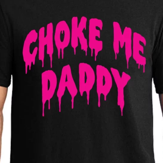 Funny Bdsm Choke Me Daddy Kinky Humor Gift Pajama Set