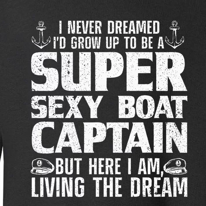 Funny Boat Captain Boating Toddler Sweatshirt