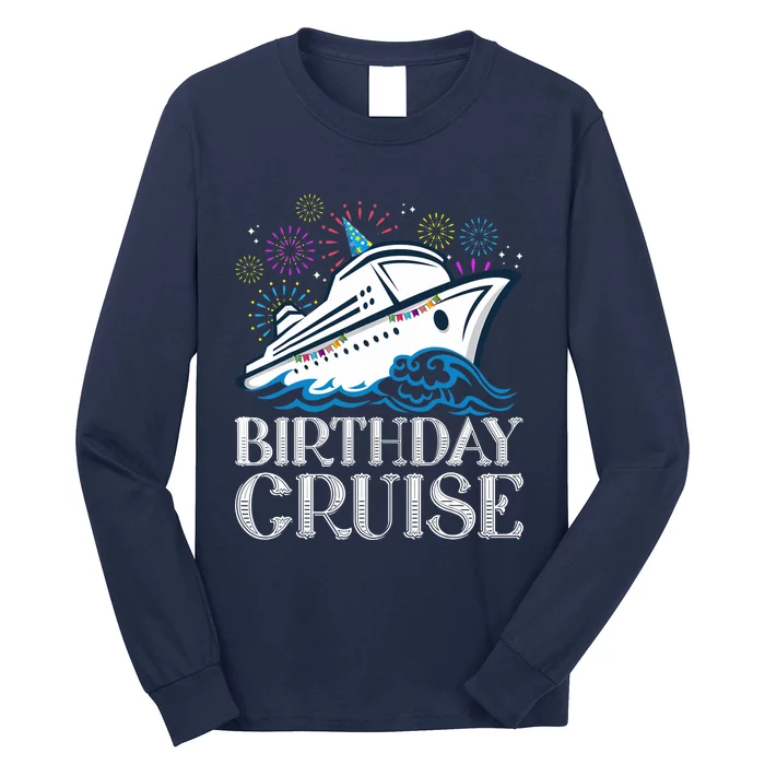 Funny Birthday Cruise Long Sleeve Shirt