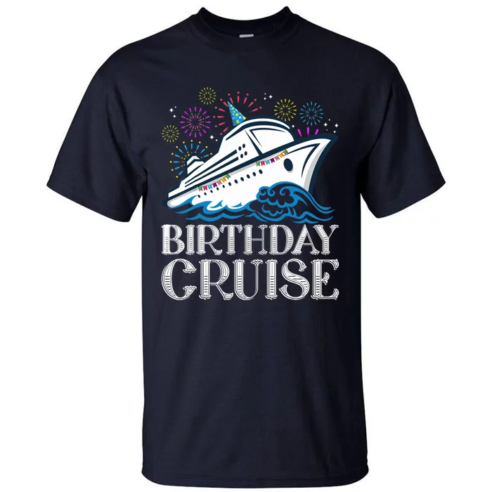 Funny Birthday Cruise Tall T-Shirt