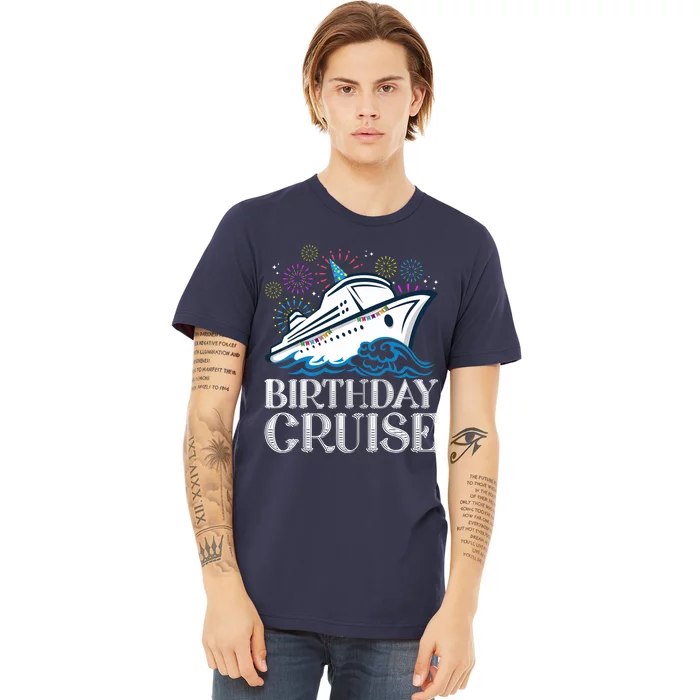 Funny Birthday Cruise Premium T-Shirt