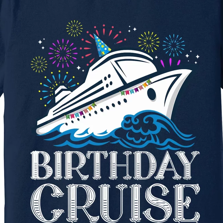 Funny Birthday Cruise Premium T-Shirt