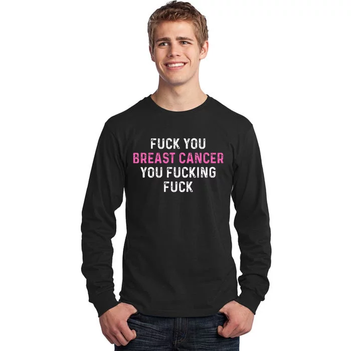 Fuck Breast Cancer Funny Breast Cancer Awareness Tall Long Sleeve T-Shirt