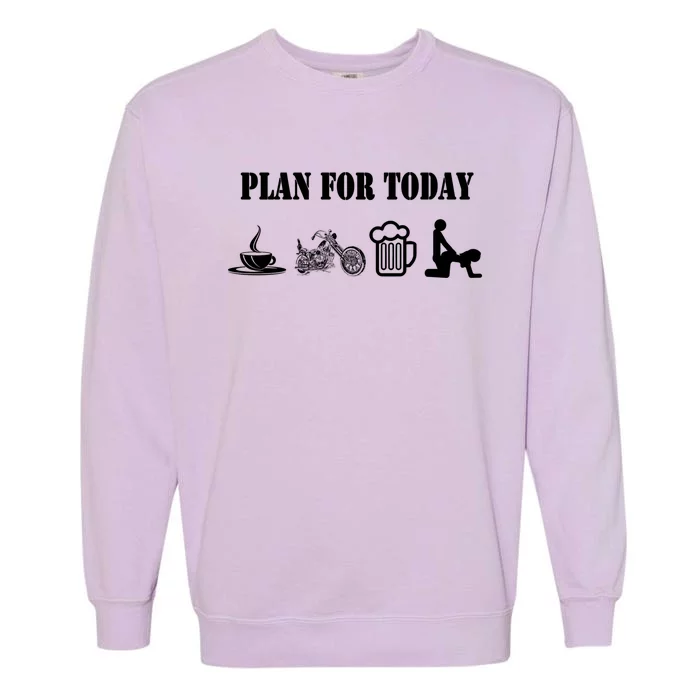 Funny Biker Chopper Motorcycle Plan For Day Gift Garment-Dyed Sweatshirt