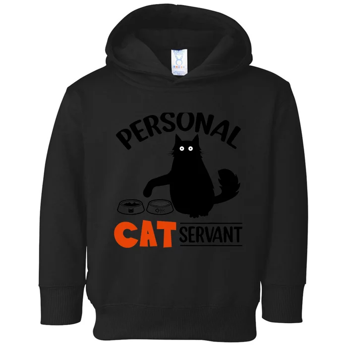 Funny Black Cat Personal Cat Servant Toddler Hoodie