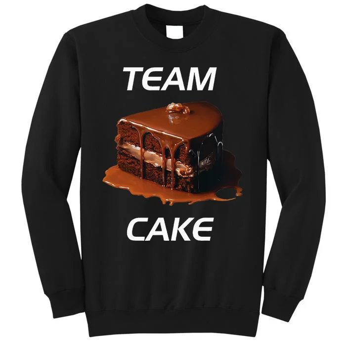 Funny Birthday Cake Team Cake Tall Sweatshirt