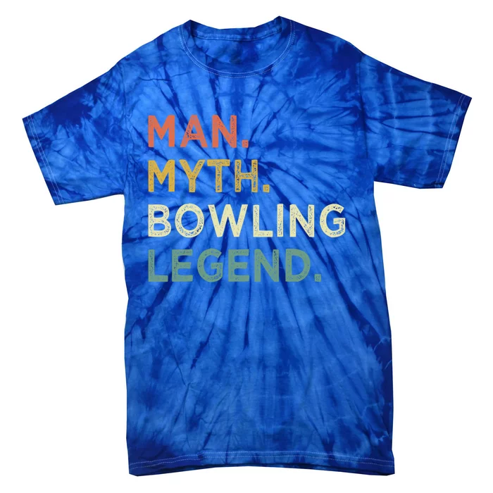 Funny Bowling Dad The Myth The Bowling Legend Gift Tie-Dye T-Shirt