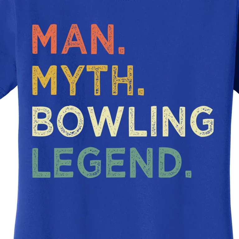 Funny Bowling Dad The Myth The Bowling Legend Gift Women's T-Shirt