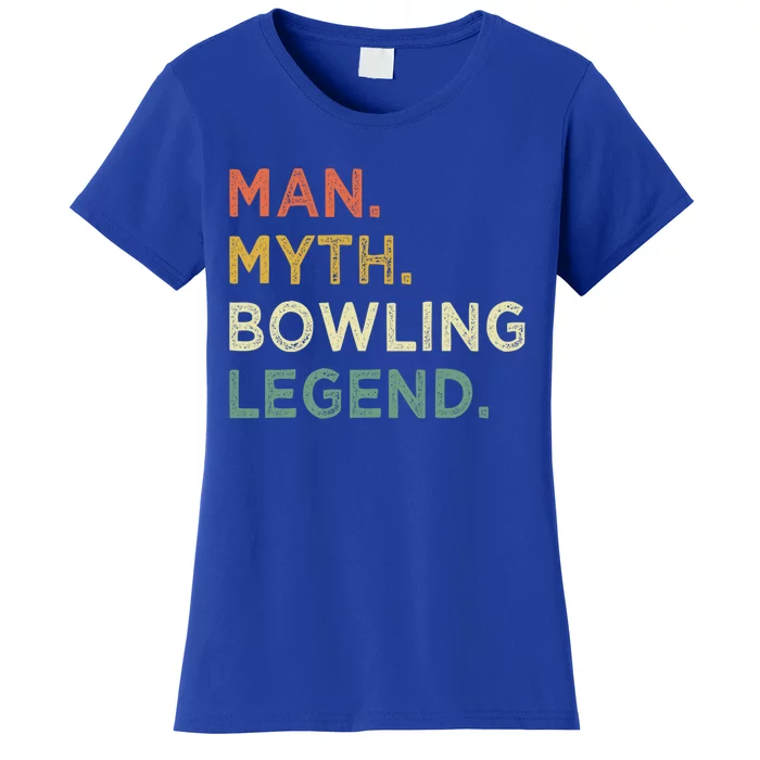 Funny Bowling Dad The Myth The Bowling Legend Gift Women's T-Shirt