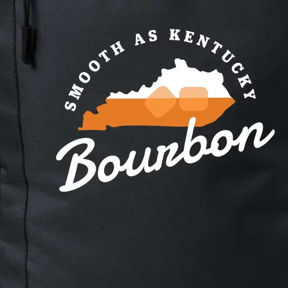 Funny Bourbon Drinker Smooth As Kentucky Bourbon Whiskey Daily Commute Backpack