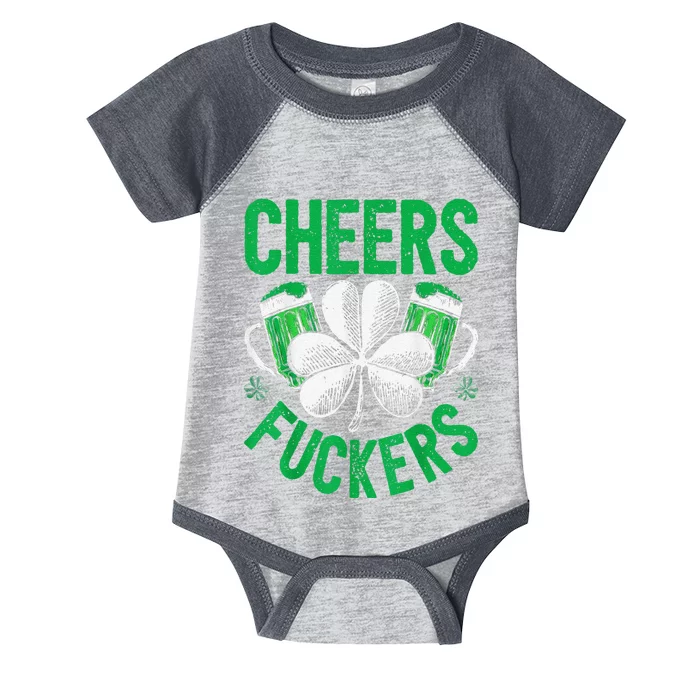 Funny Beer Drinking Cheers Fuckers St Patricks Day Infant Baby Jersey Bodysuit